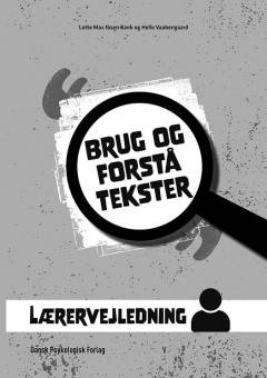 Brug og forstå tekster. Lærervejledning