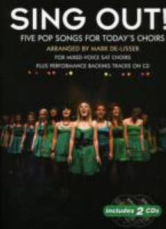 Sing out! : for mixed-voice SAT choirs. Book 1 : Five pop songs for today's choirs
