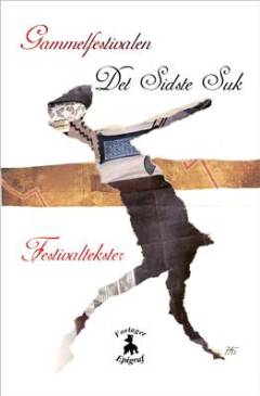 Gammelfestivalen Det Sidste Suk : festivaltekster