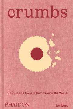 Crumbs : cookies and sweets from around the world