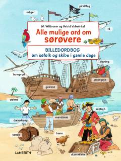 Alle mulige ord om sørøvere : billedordbog om søfolk og skibe i gamle dage