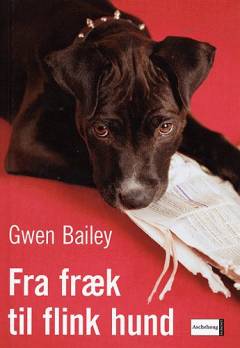 Fra fræk til flink hund