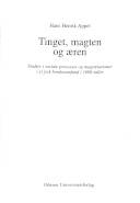 Tinget, magten og æren : studier i sociale processer og magtrelationer i et jysk bondesamfund i 1600-tallet