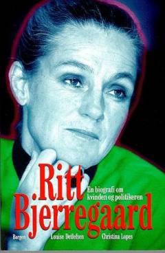 Ritt Bjerregaard : en biografi om kvinden og politikeren