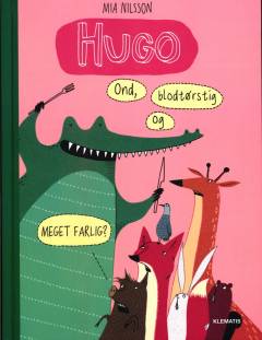 Hugo - ond, blodtørstig og meget farlig?