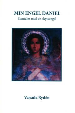 Min engel Daniel : samtaler med en skytsengel : notesbog 1-4