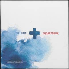 Uillutit - eqqartoruk : ilaqutariit imigassamik ajornartorsiutillit meerartaannik tullertut ikiuineq