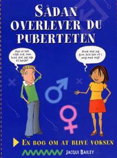 Sådan overlever du puberteten : en bog om at blive voksen