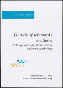 Omtale af selvmord i medierne : retningslinjer for journalister og andre mediearbejdere