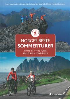 Norges beste sommerturer : hytte til hytte-turer, toppturer, sykkelturer
