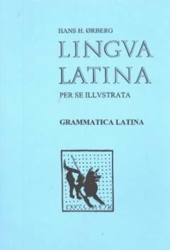Lingua Latina per se illustrata -- Grammatica Latina