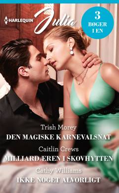 Den magiske karnevalsnat: Milliardæren i skovhytten: Ikke noget alvorligt