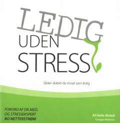 Ledig uden stress : sådan skaber du trivsel som ledig