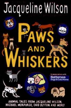 Paws and whiskers : animal tales from Jacqueline Wilson, Michael Morpurgo, Enid Blyton and more!
