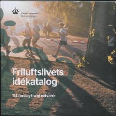 Friluftslivets idékatalog : 125 forslag fra ni netværk