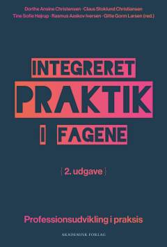 Integreret praktik i fagene : professionsudvikling i praksis