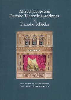 Alfred Jacobsens danske teaterdekorationer & danske billeder