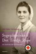 Sygeplejerske i Det Tredje Rige. En danskers historie