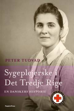 Sygeplejerske i Det Tredje Rige : en danskers historie