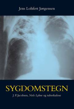 Sygdomstegn : J.P. Jacobsen, Niels Lyhne og tuberkulose