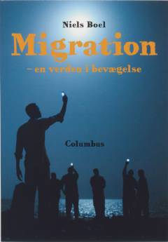 Migration : en verden i bevægelse