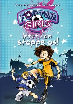Fortuna Girls - intet kan stoppe os!