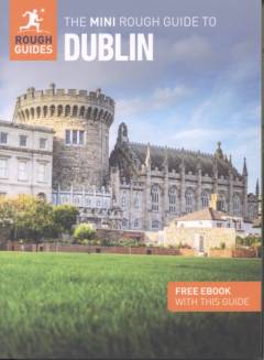 The mini rough guide to Dublin