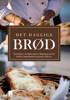 Det daglige brød : Københavns Bagerlaugs 325 års jubilæum