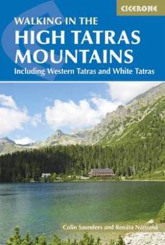 The High Tatras : Slovakia and Poland : including the Western Tatras and White Tatras
