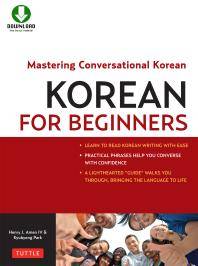 Korean for beginners : mastering conversational Korean