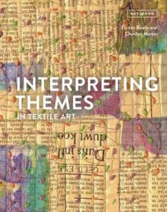 Interpreting themes in textile art