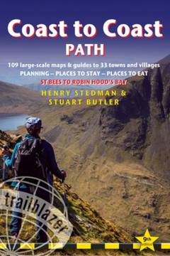 Coast to coast path : 109 large-scale maps & guides to 33 towns and villages : planning - places to stay - places to eat : St Bees to Robin Hood's Bay