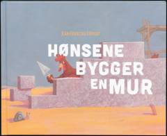 Hønsene bygger en mur