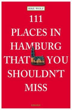 111 places in Hamburg that you shouldn't miss