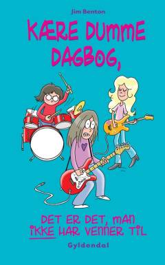 Kære dumme dagbog, det er det, venner ikke er til for