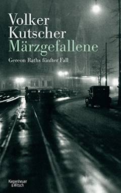 Märzgefallene : Gereon Raths fünfter Fall