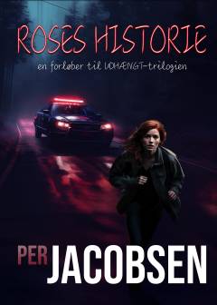 Roses historie : en forløber til Udhængt-trilogien