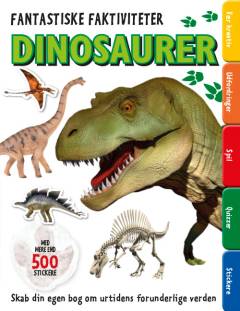 Dinosaurer : skab din egen bog om urtidens forunderlige verden