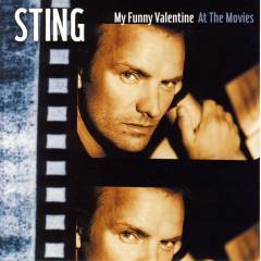 Sting at the movies : My funny valentine