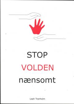 Stop volden nænsomt : en bog om voldsforebyggelse