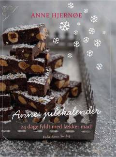Annes julekalender : 24 dage fyldt med lækker mad!