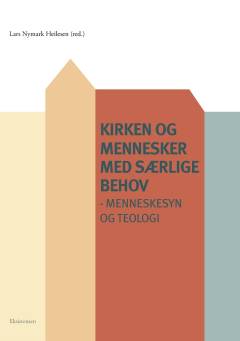 Kirken og mennesker med særlige behov : menneskesyn og teologi