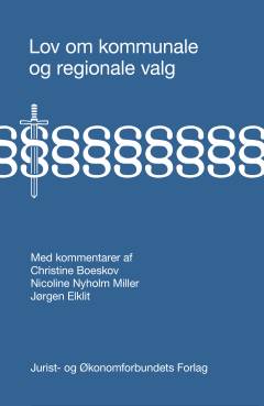 Lov om kommunale og regionale valg med kommentarer