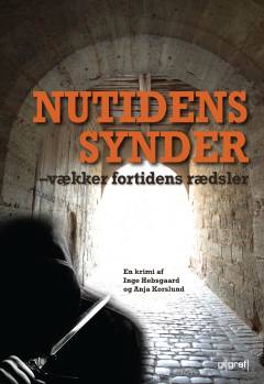 Nutidens synder - vækker fortidens rædsler : en krimi