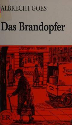 Das Brandopfer : gekürzt und vereinfacht für Schule und Selbststudium