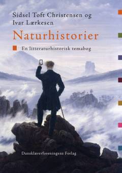 Naturhistorier : en litteraturhistorisk temabog
