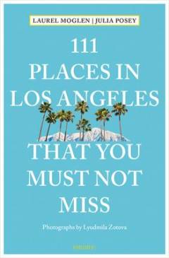 111 places in Los Angeles that you must not miss