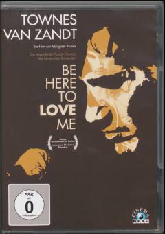 Townes Van Zandt - Be here to love me