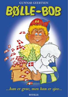 Bølle-Bob - han er grov, men han er sjov -