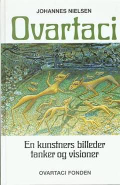 Ovartaci : en kunstners billeder, tanker og visioner